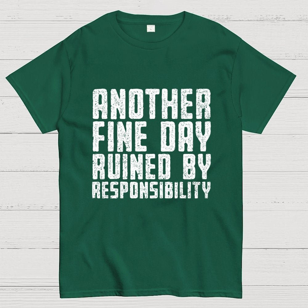Another Fine Day Geek T-Shirt