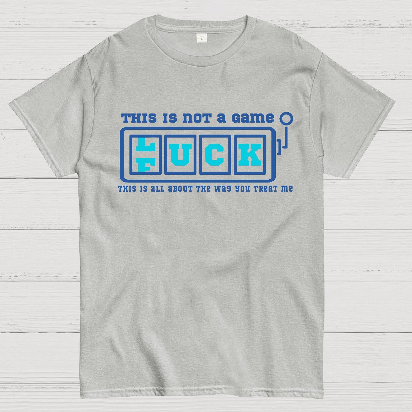 This Is Not A Game O Luck Or Fuck Geek T-Shirt