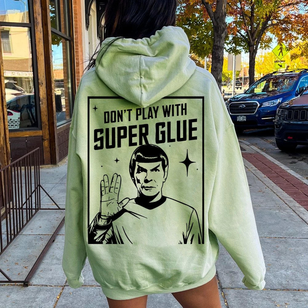 Don't Play With Superglue Printed Back Unisex Cotton Hoodie