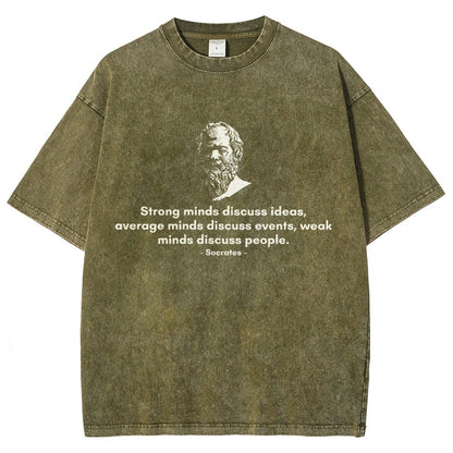 Socrates - Strong minds discuss ideas, average minds discuss events, weak minds discuss people.Vintage Distressed T-shirt 2508001636