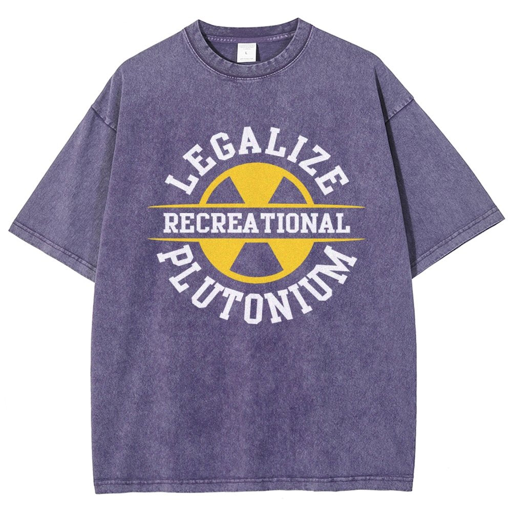 Legalize plutonium recreational  Vintage Distressed T-shirt