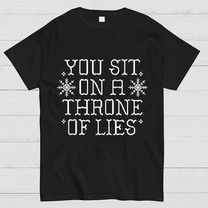 You Sit On A Throne Of Lies Geek T-Shirt