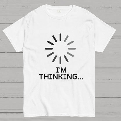 I'm Thinking Geeky T-Shirt
