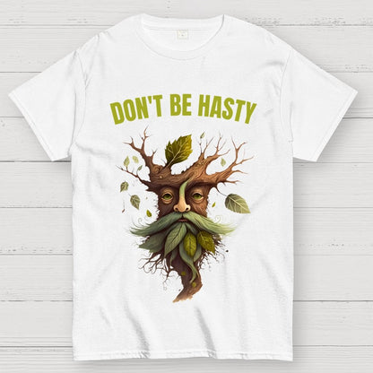 Dont be Hasty - Fantasy Unisex Geek T-Shirt