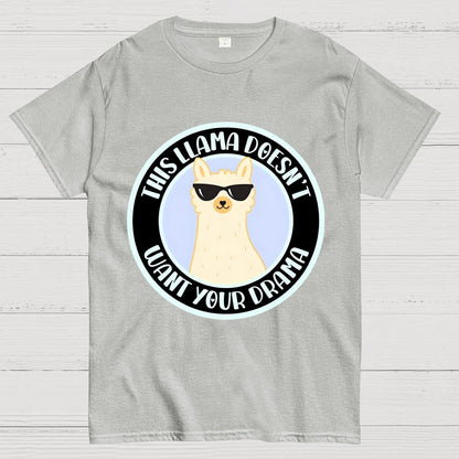 This Llama Doesn't Want Your Drama Geek T-Shirt