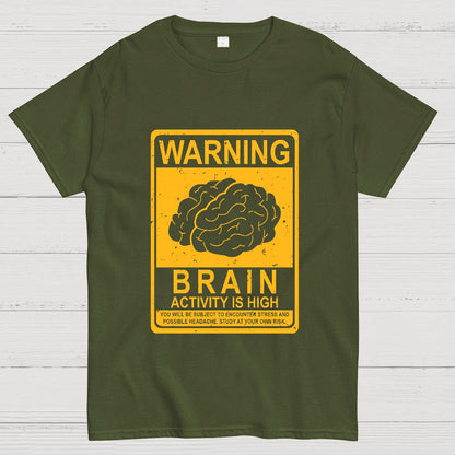 Warning Brain Activity Is High Geeky T-Shirt