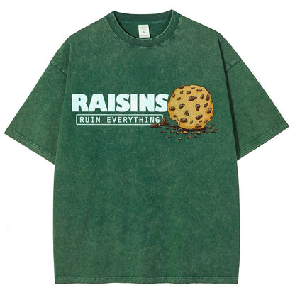 Raisins Ruin Everything Vintage Distressed T-shirt