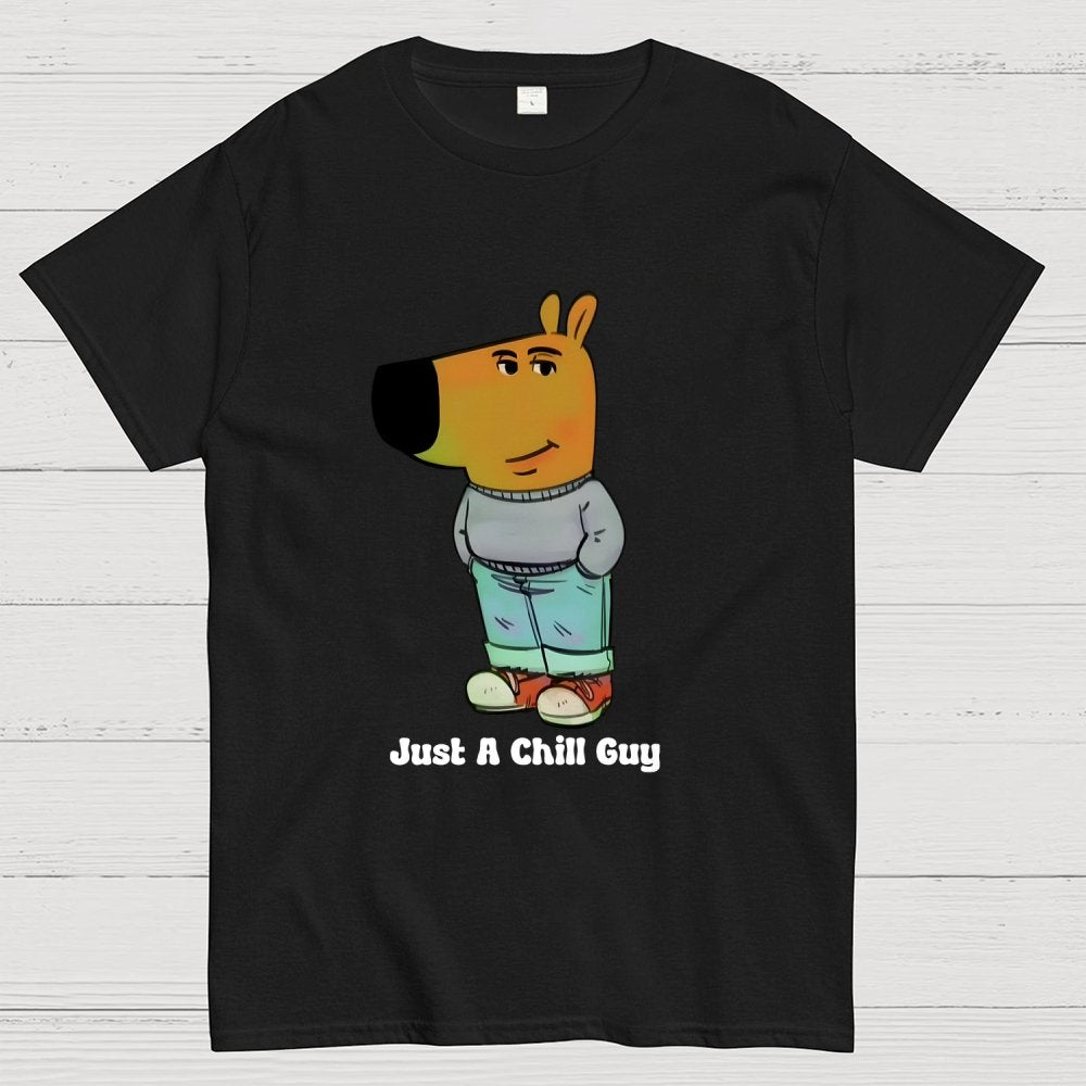 I'm Just A Chill Guy Geek T-Shirt
