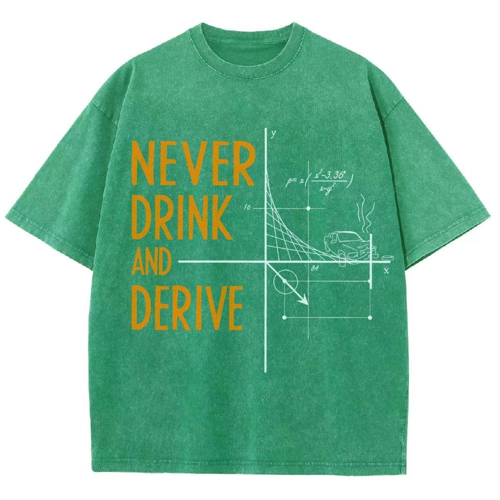Never Drink and Derive Vintage Distressed T-shirt