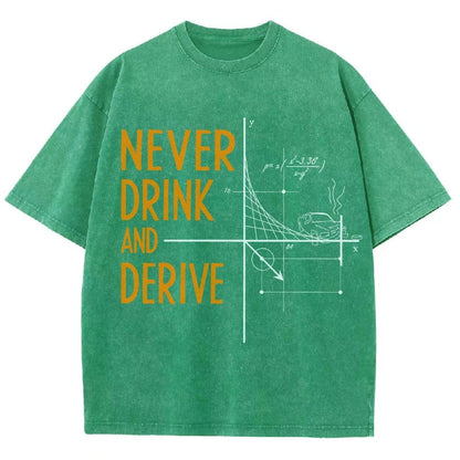 Never Drink and Derive Vintage Distressed T-shirt