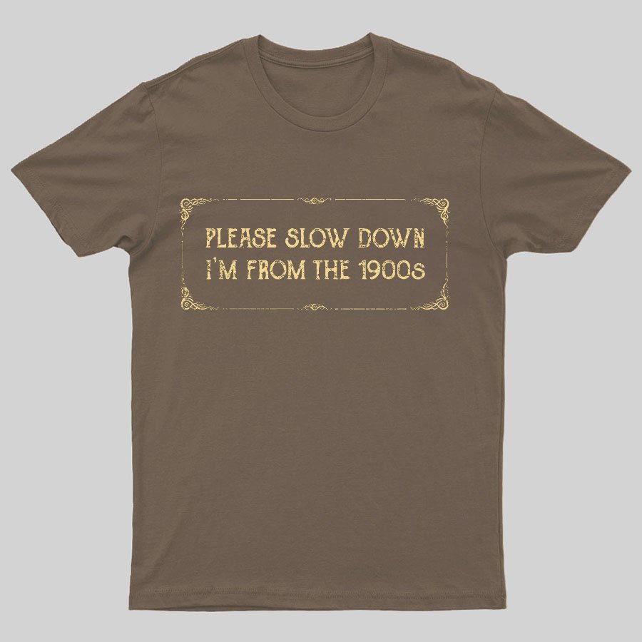 From the 1900s Geeky T-Shirt