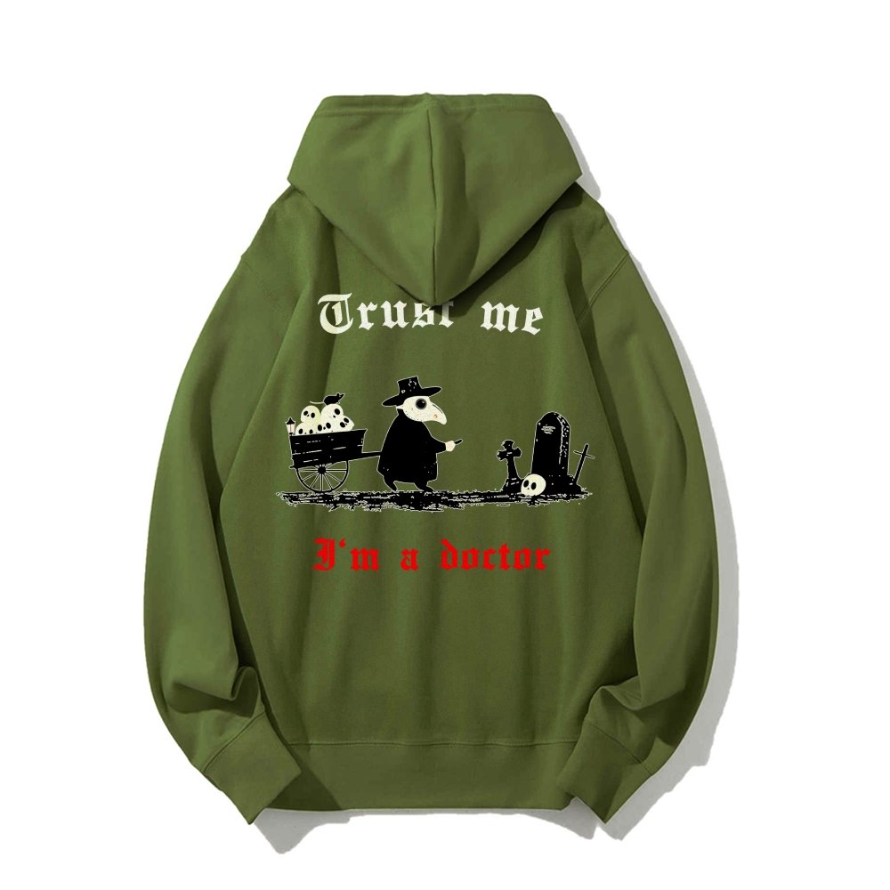 Trust me I'm a doctor Printed Back Unisex Cotton Hoodie