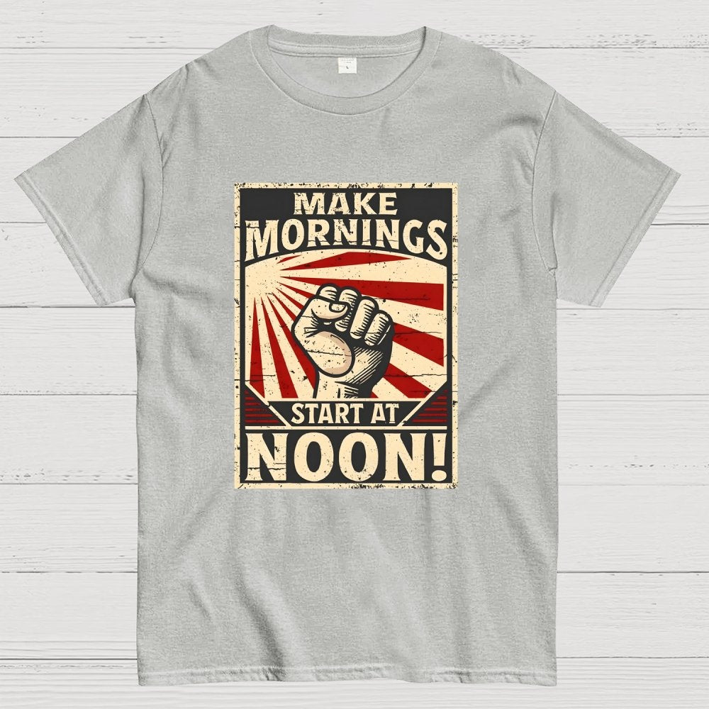 Make Mornings Start At Noon Geek T-Shirt