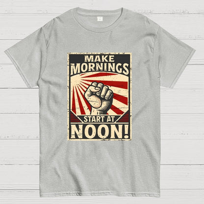 Make Mornings Start At Noon Geek T-Shirt