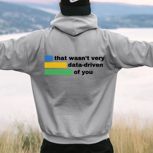 That Wasn't Very Info - Driven of You  Printed Back Unisex Cotton Hoodie