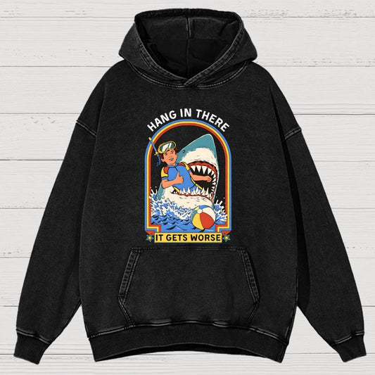 Hang In There It Gets Worse Vintage Distressed Hoodie