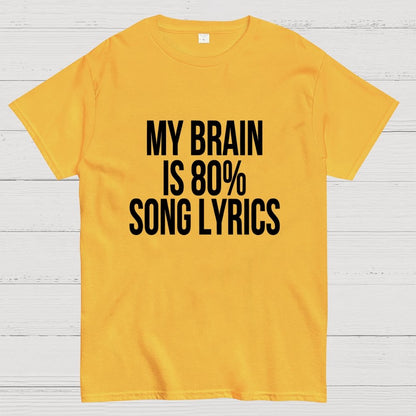 My Brain is 80% Song Lyrics Unisex Geek T-Shirt