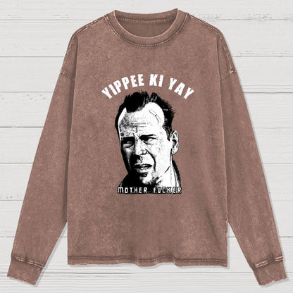 Yippee Ki Yay  Washed Long Sleeve Tee