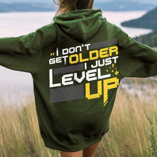 I Don't Older Just Level UP Printed Back Unisex Cotton Hoodie
