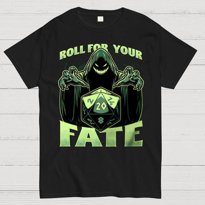 Roll For Your Fate Geek T-Shirt