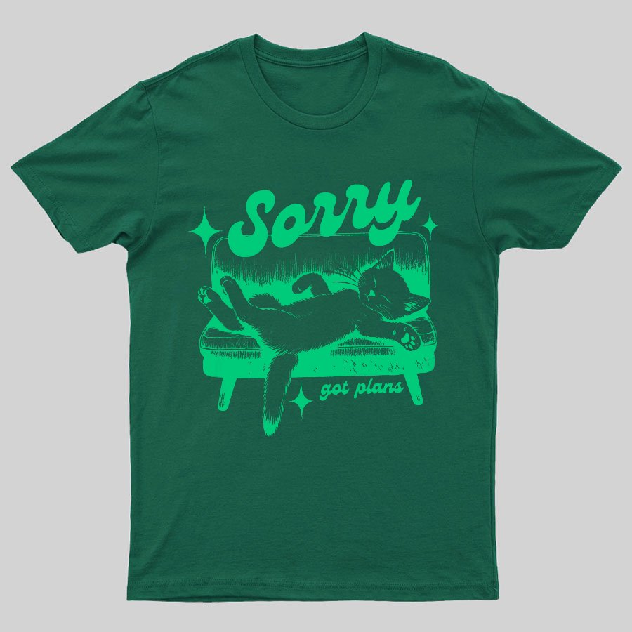 Sorry Got Plans Funny Cat Geeky T-Shirt