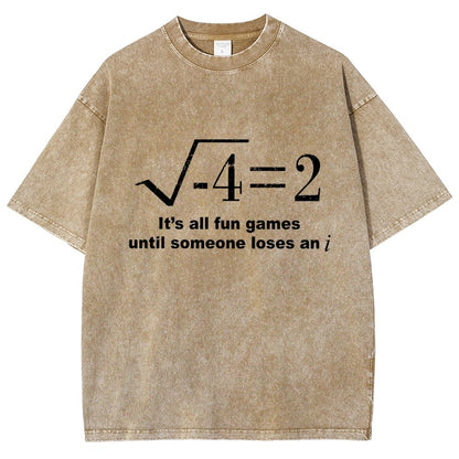 It'S All Fun Games Until Someone Loses An I Vintage Distressed T-shirt