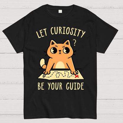 Let Curiosity Be Your Guide Geek T-Shirt