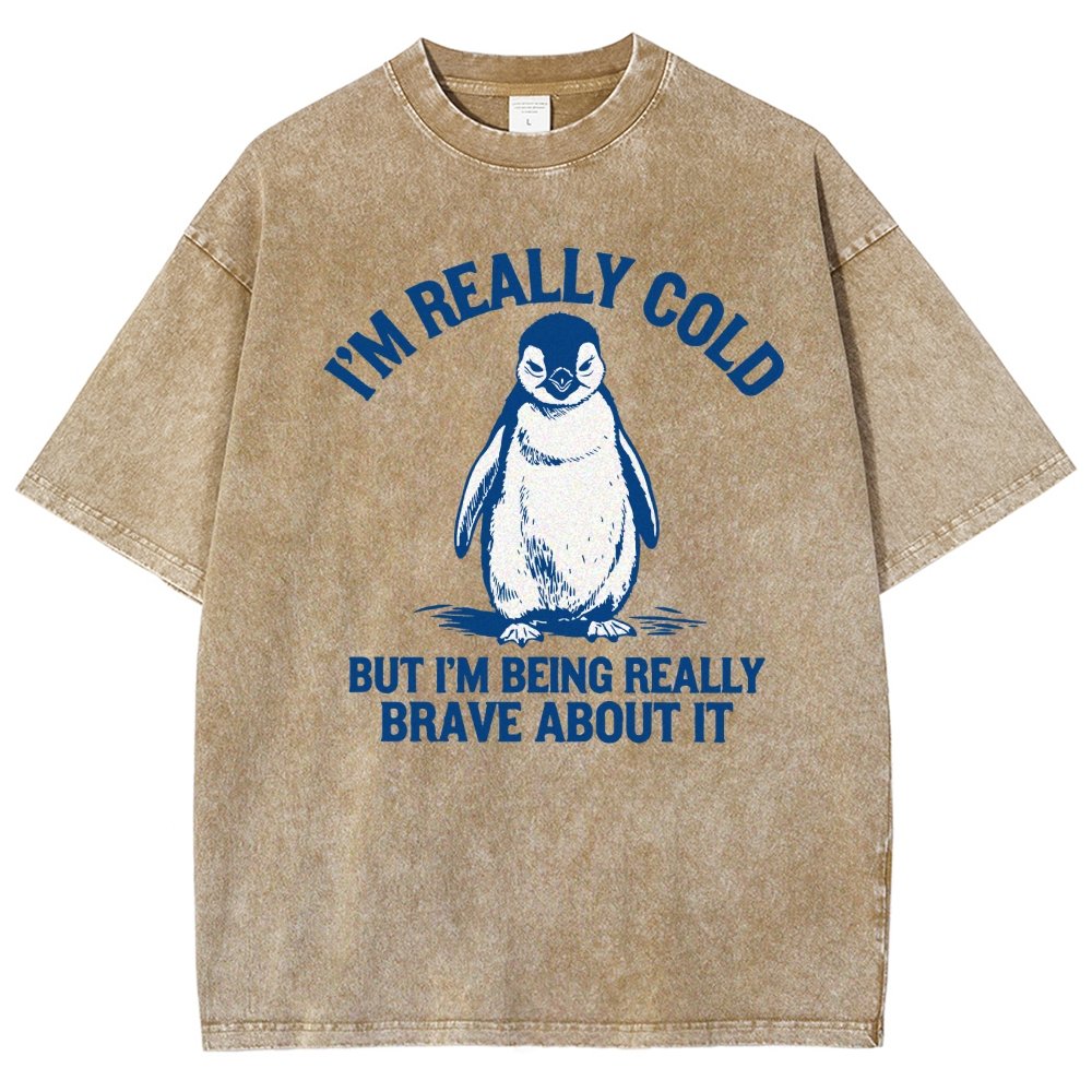 I'm Really Cold But I'm Being Really Brave About It Vintage Distressed T-shirt