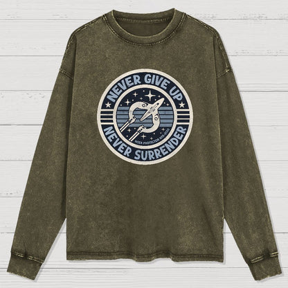 Never Give Up Never Surrender! Geek Washed Long Sleeve Tee