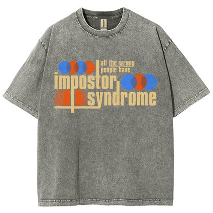 All The Wrong People Have Impostor Syndrome Vintage Distressed T-shirt