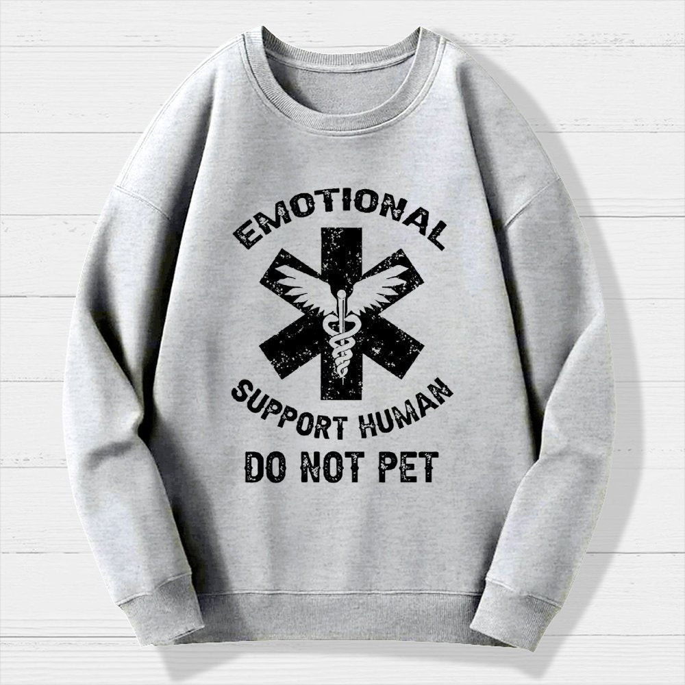 Emotional Support Human Do Not Pet Geek Cotton Sweatshirt