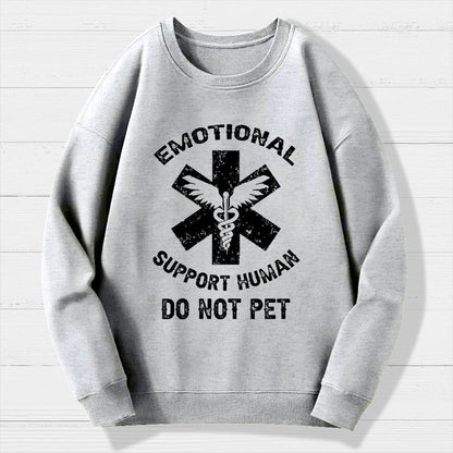Emotional Support Human Do Not Pet Geek Cotton Sweatshirt
