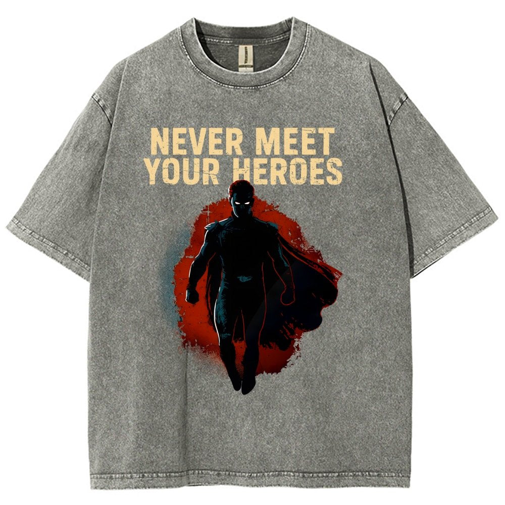 Never Meet Your Heroes Vintage Distressed T-shirt