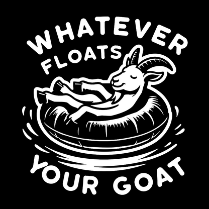 Whatever Floats Your Goat Geek T-Shirt
