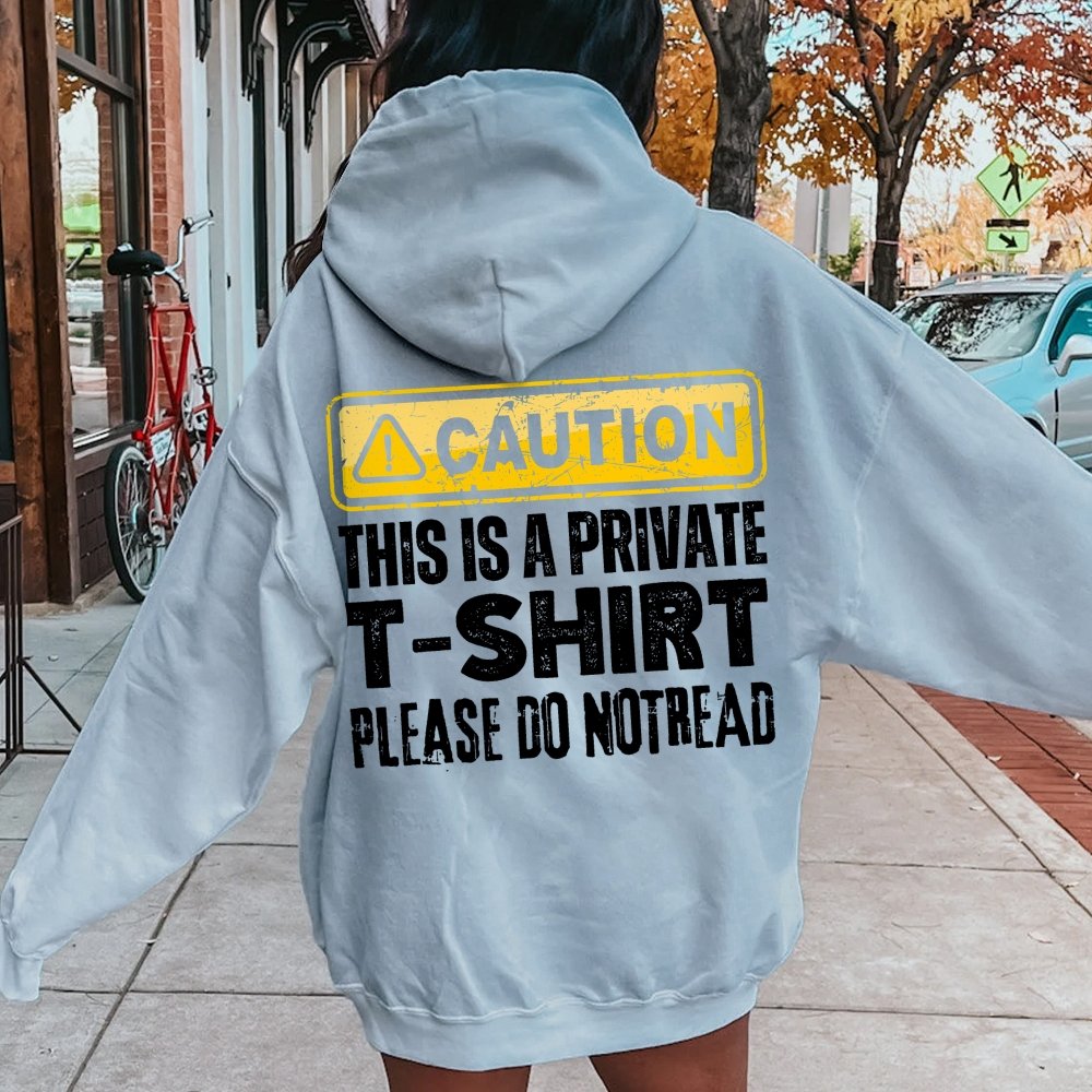 This Is A Private T-shirt Please Do Not Read Printed Back Unisex Cotton Hoodie