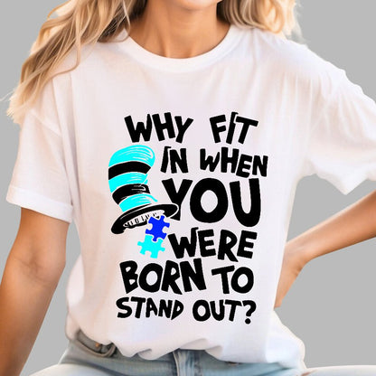 Why Fit In When You Were Born To Stand Out Geek T-Shirt