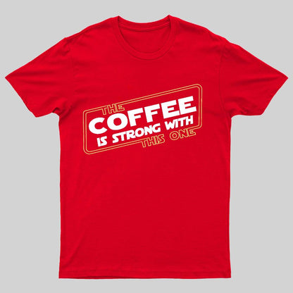 Strong Coffee Geeky T-Shirt