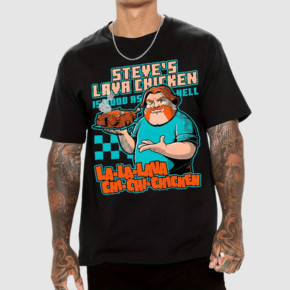 Steve's Lava Chicken Geek T-Shirt