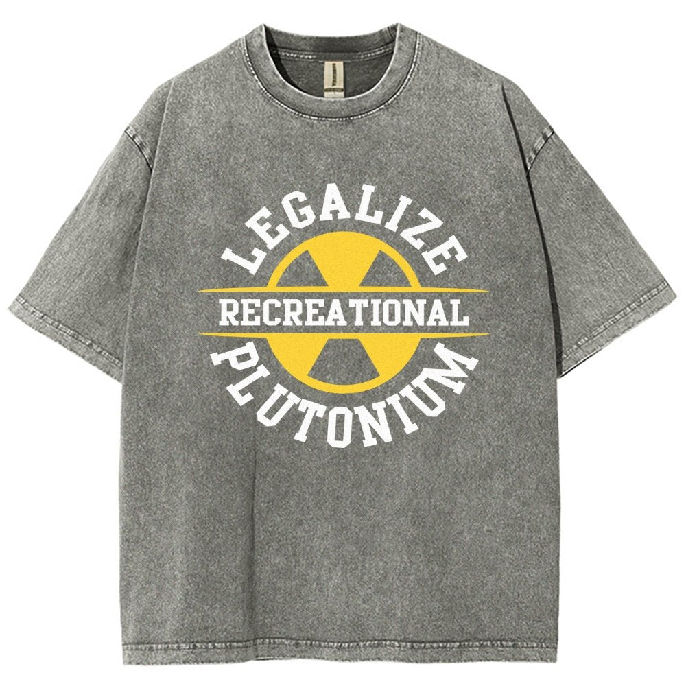 Legalize plutonium recreational  Vintage Distressed T-shirt