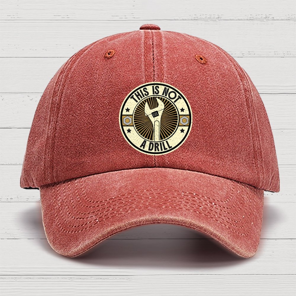 This Is Not A Drill Cotton Hat