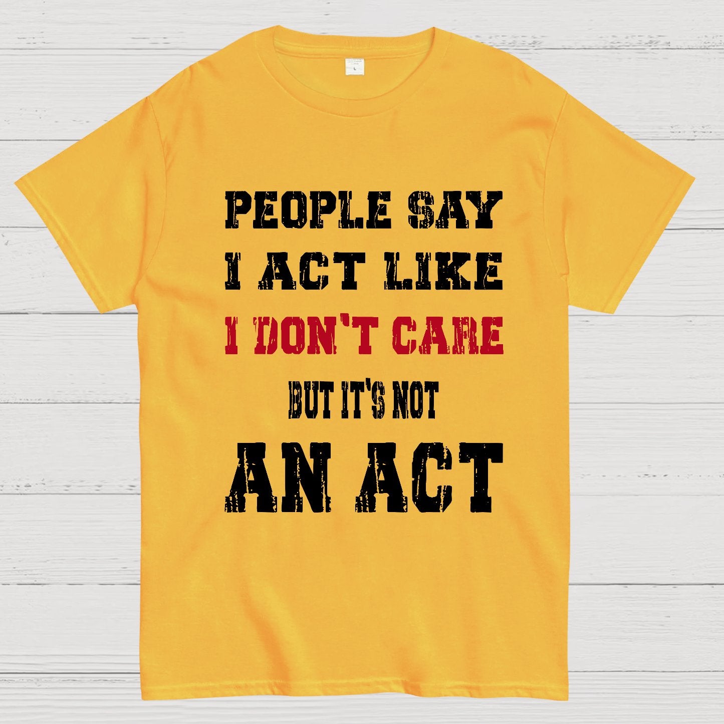 It's Not An Act Geek T-Shirt
