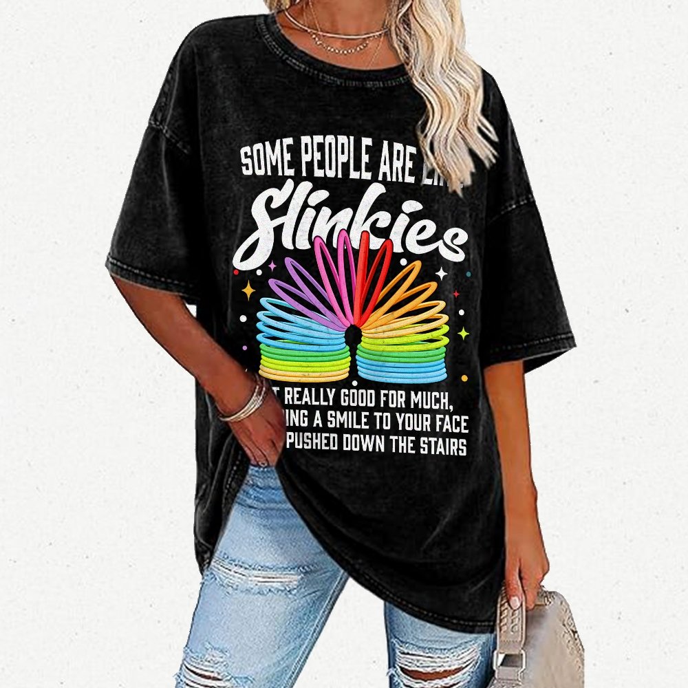 Some People Are Like Slinkies Not Really Good For Much But Bring A Smile To Your Face When Pushed Down The StairsVintage Distressed T-shirt