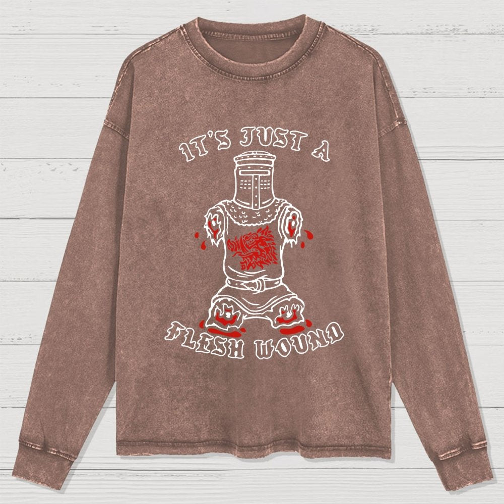 Just A Flesh Wound Washed Long Sleeve Tee