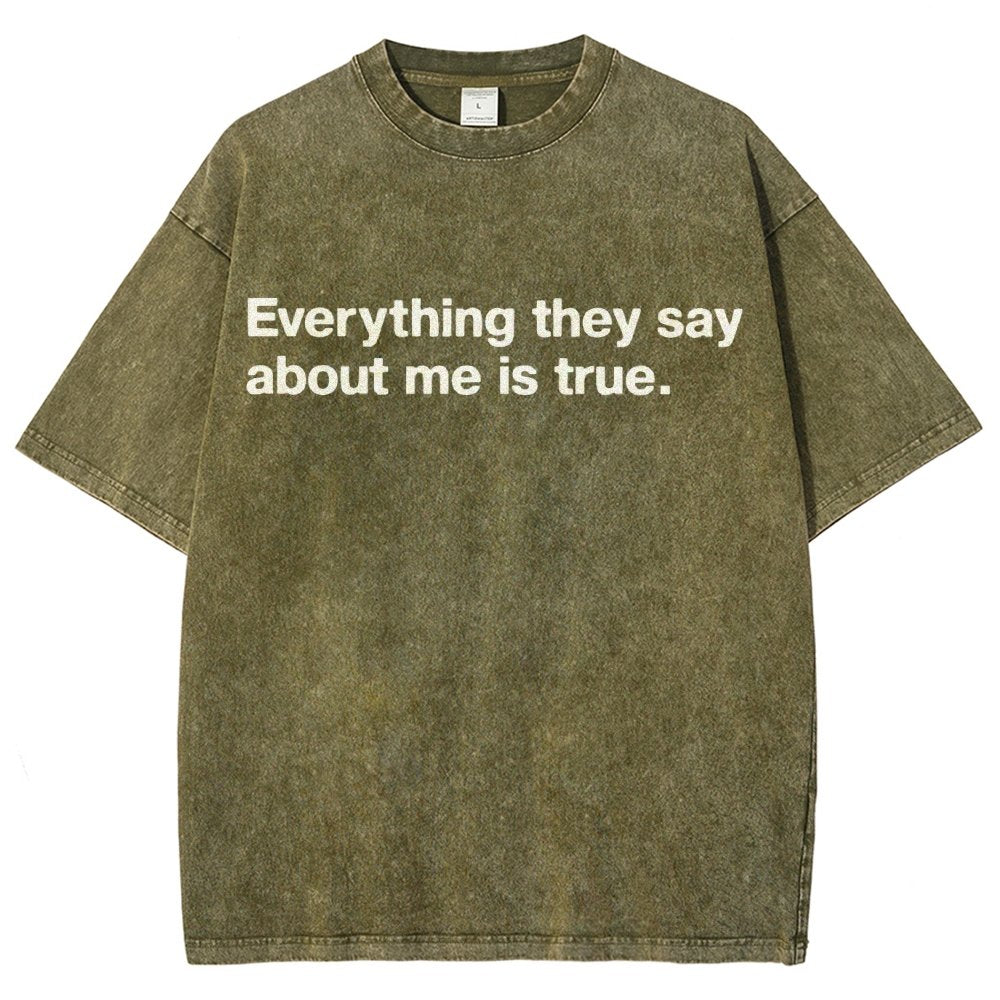 Everything They Say About Me Is True Vintage Distressed T-shirt
