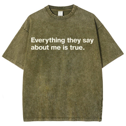 Everything They Say About Me Is True Vintage Distressed T-shirt