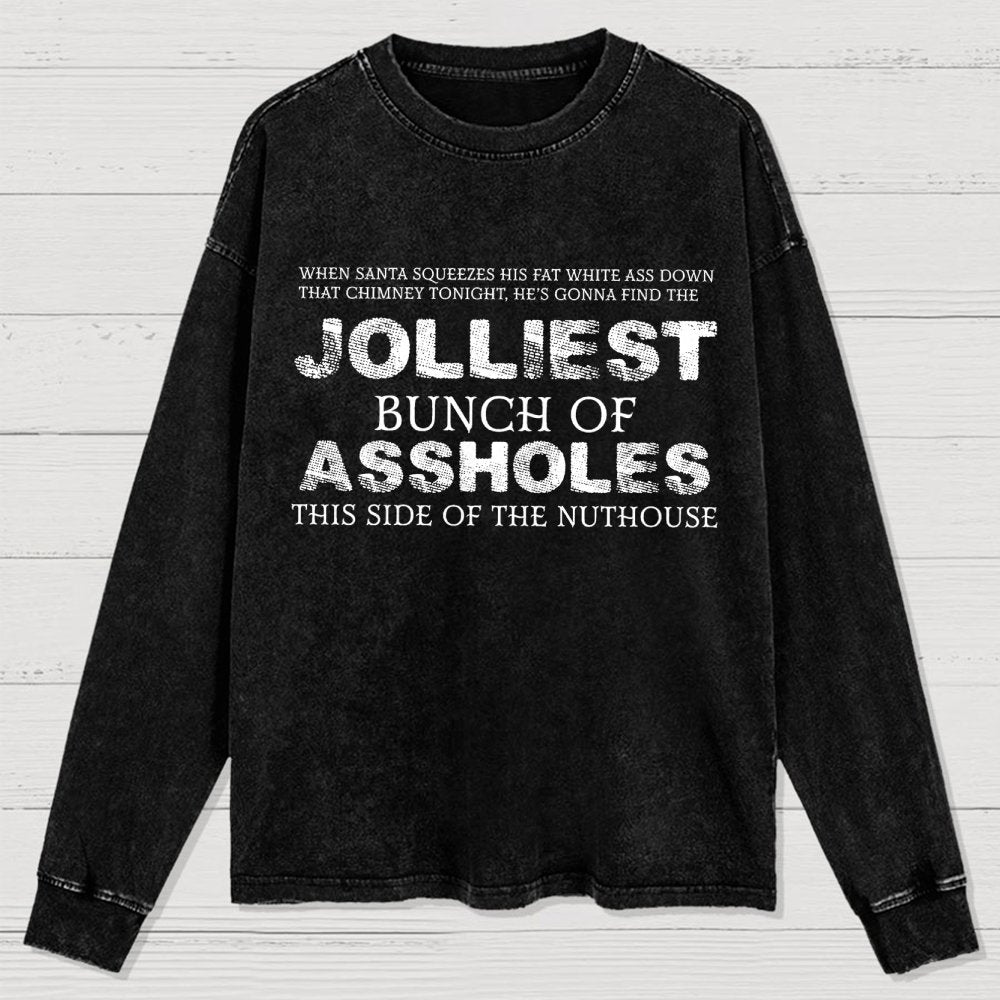 Jolliest Bunch Of this side of the Nuthouse Washed Long Sleeve Tee