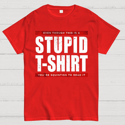 STUPID T-SHIRT Geek T-Shirt