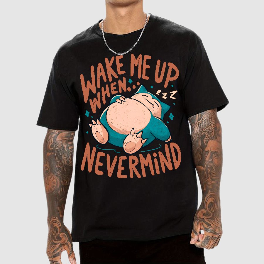 Wake Me Up When, Nevermind Geek T-Shirt