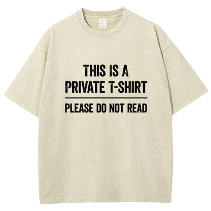 This Is A Private T-shirt Please Do Not Read Vintage Distressed T-shirt