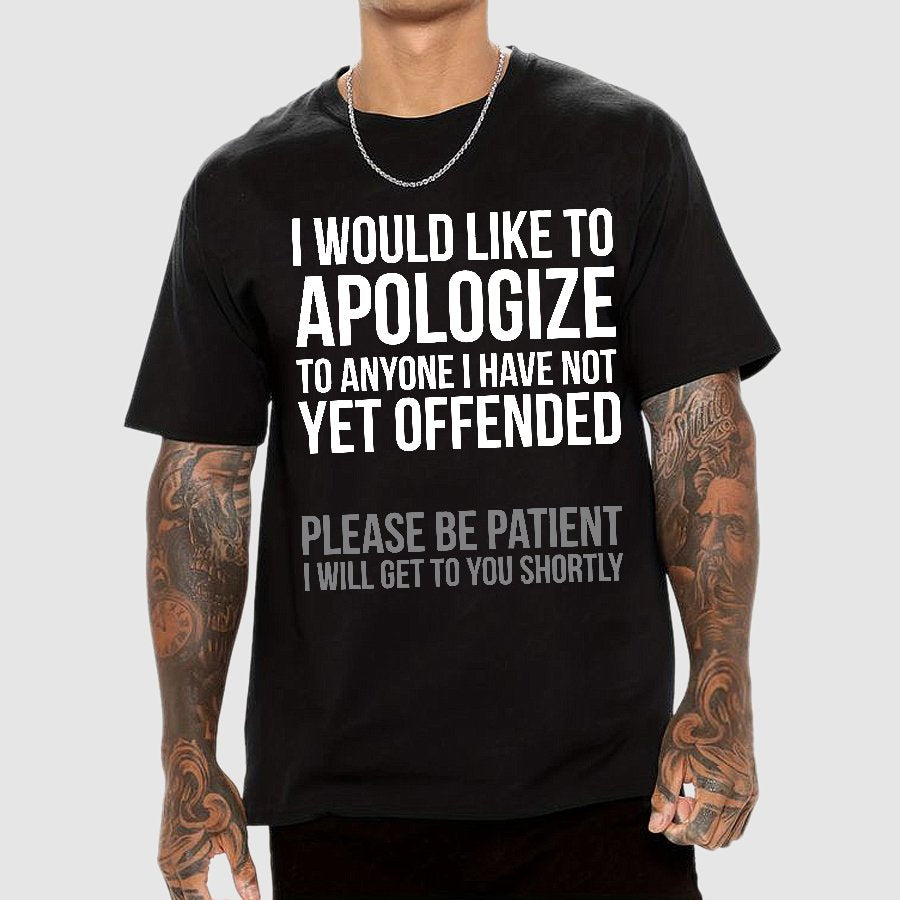 I Apologize | Sarcasm Geek T-Shirt